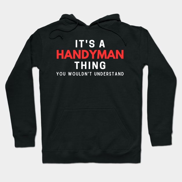 It's A Handyman Thing You Wouldn't Understand Hoodie by HobbyAndArt